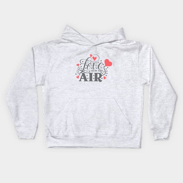 Love is in the Air Kids Hoodie by hippyhappy